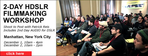 Register Online Now: HDSLR Workshop - Includes 2nd Day Audio for DSLR