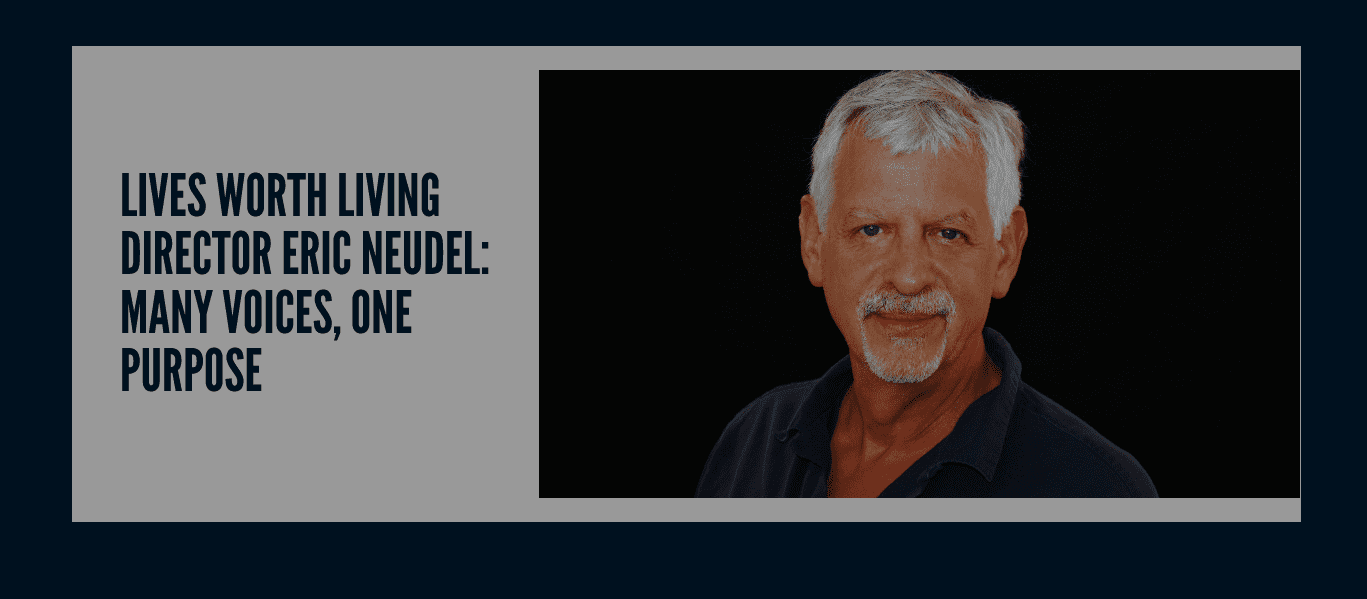 “Lives Worth Living” Documentar​y Influentia​l at Community Celebratio​n