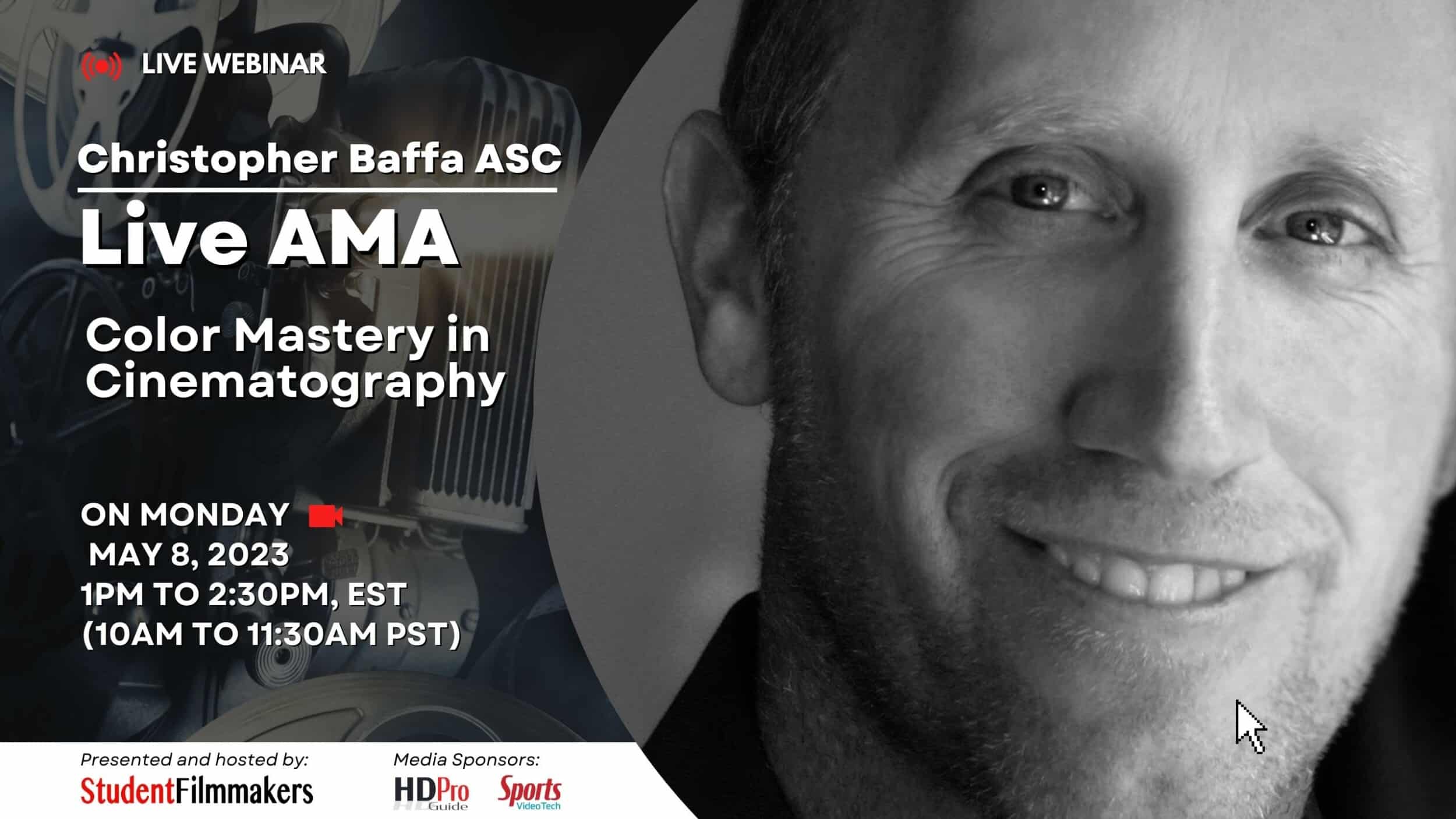 Webinar: Live AMA | Color Mastery in Cinematography with Christopher Baffa ASC: Crafting Mood, Tone, and Visual Imagery for Compelling Storytelling