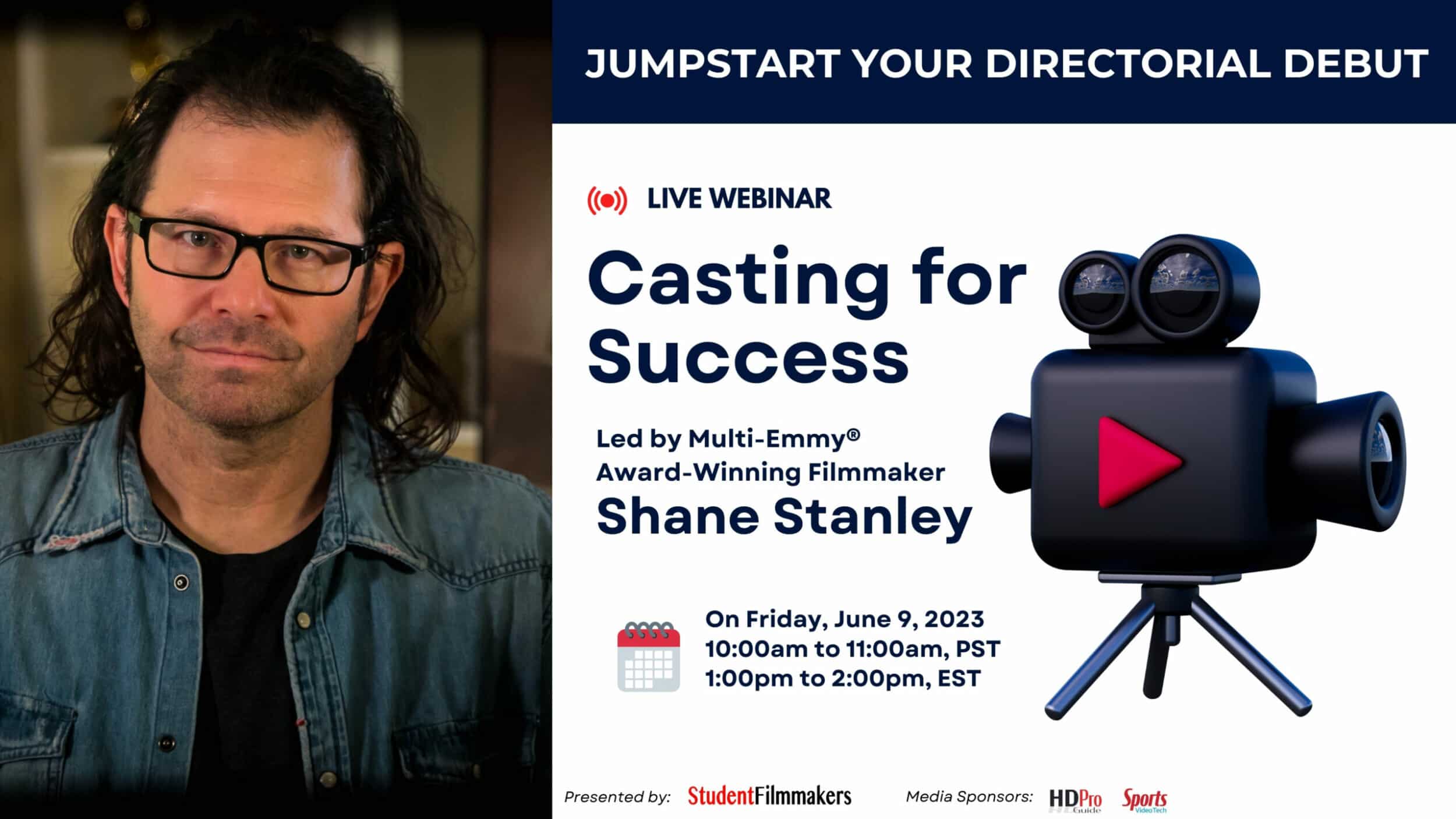 Jumpstart Your Directorial Debut: "Casting for Success" with Shane Stanley. Produced and hosted by StudentFilmmakers.com and Student Filmmakers Magazine