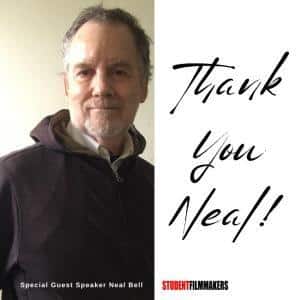 A Special 'Thank You' to Guest Speaker Neal Bell and to All of You Who Attended the Filmmaking Webinar, "Mastering Storytelling in Horror Filmmaking" hosted by StudentFilmmakers.com
