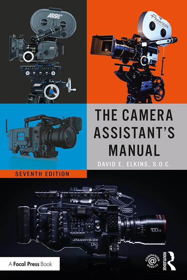 The Camera Assistant's Manual, 7th Edition - STUDENTFILMMAKERS.COM STORE