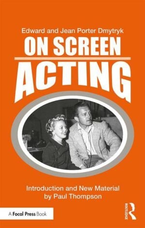 On Screen Acting: An Introduction to the Art of Acting for the Screen, 1st Edition - STUDENTFILMMAKERS.COM STORE