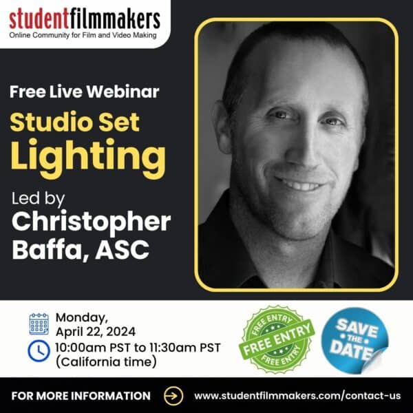 StudentFilmmakers.com Christopher Baffa ASC Studio Set Lighting Live Webinar