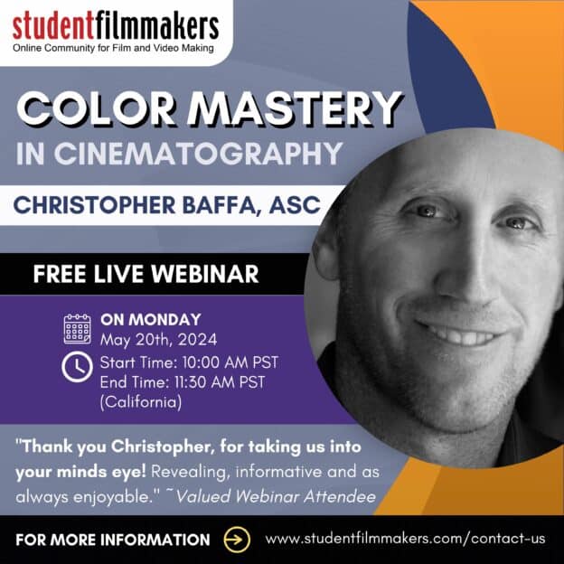 StudentFilmmakers.com - Christopher Baffa ASC - Color Mastery in Cinematography Webinar