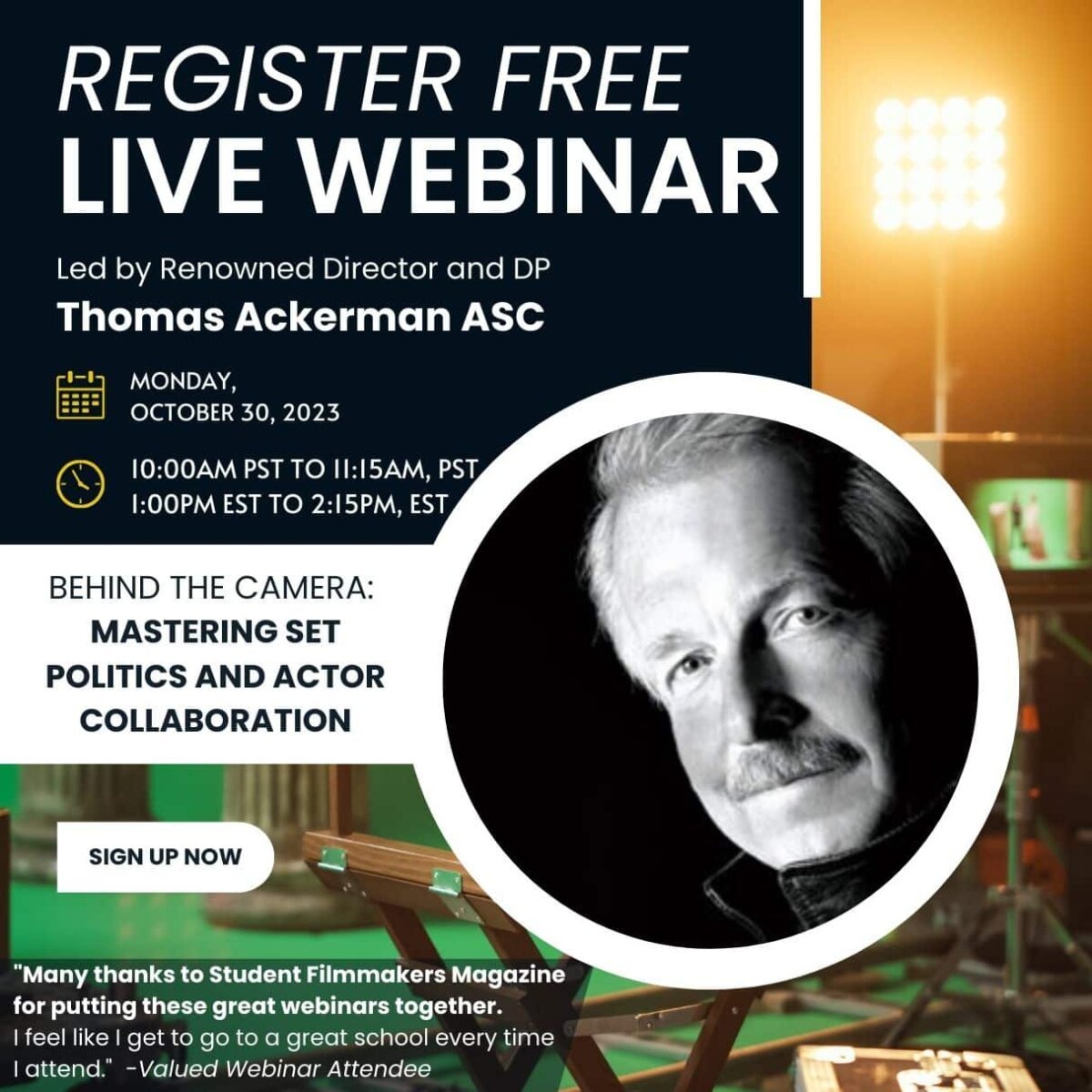 REGISTER FREE! LIVE WEBINAR | Behind the Camera: Mastering Set Politics and Actor Collaboration with Renowned Director and Director of Photography Thomas Ackerman ASC