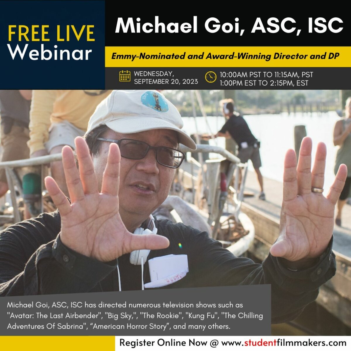 Free Live Filmmaking Webinar: Michael Goi, ASC, ISC Emmy-Nominated and Award-Winning Director and DP