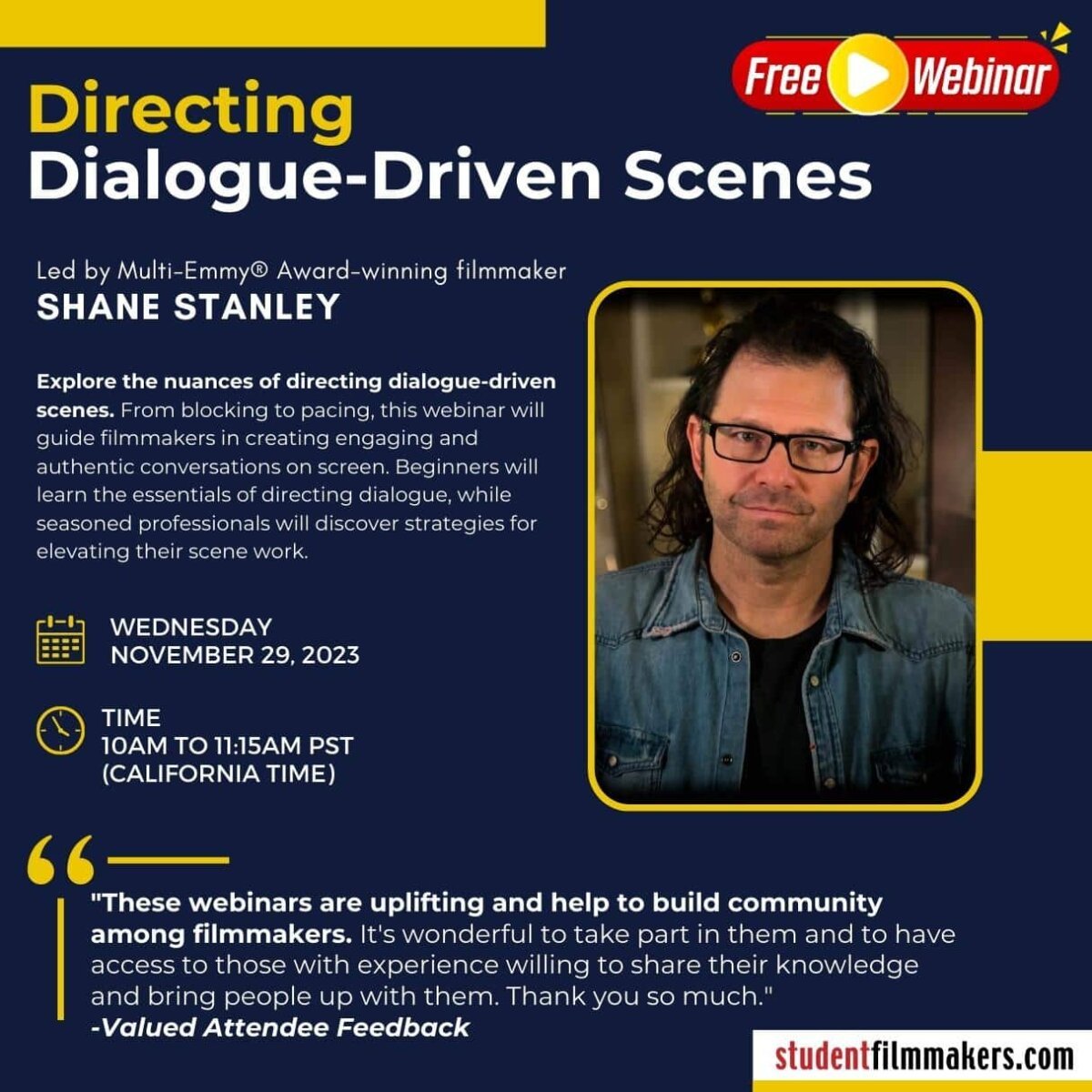 Live Webinar, "Directing Dialogue-Driven Scenes" with Multi-Emmy® Award-Winning Filmmaker Shane Stanley 